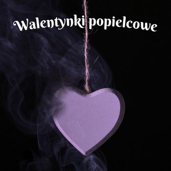 walentynki popielcowe