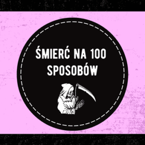 śmierć na 100 sposobów