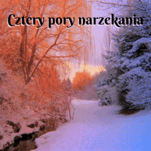 4 pory narzekania wiersz