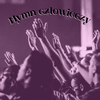 Hymn człowieczy wiersz
