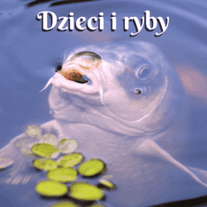 dzieci i ryby wiersz