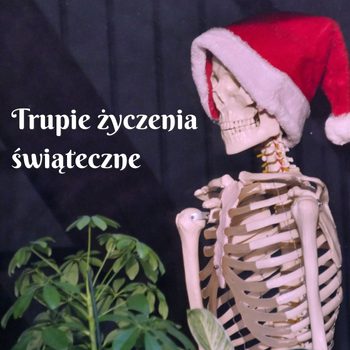 trupie życzenia wiersz