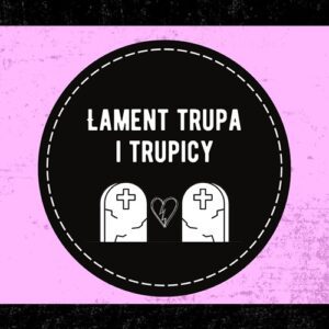 Lament trupa trupicy