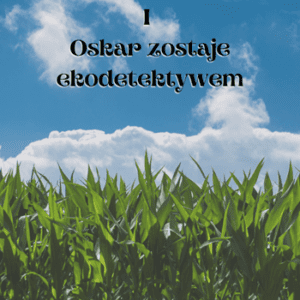 Oskar-zostaje-ekodetektywem