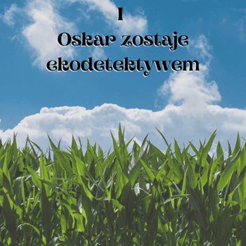 Oskar-zostaje-ekodetektywem