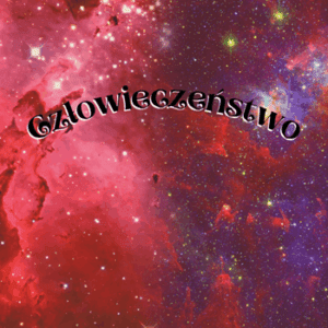 człowieczeństwo opowiadanie