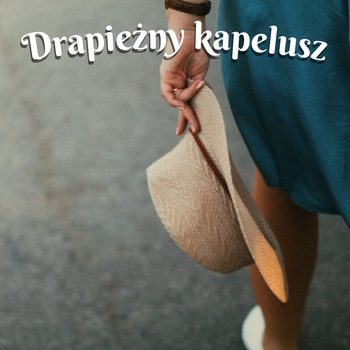 drapieżny kapelusz opowiadanie