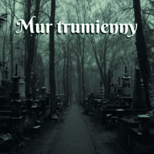 mur trumienny opowiadanie