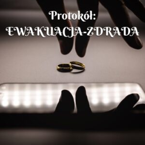 protokół ewakuacja-zdrada opowiadanie