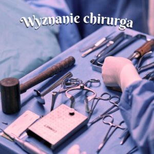 wyznanie chirurga wiersz