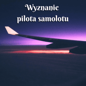 wyznanie pilota wiersz