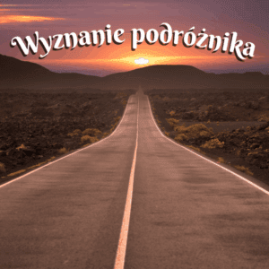 wyznanie podróżnika wiersz