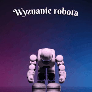 wyznanie robota wiersz