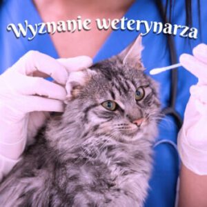 wyznanie weterynarza wiersz