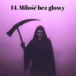 Miłość bez głowy wiersz